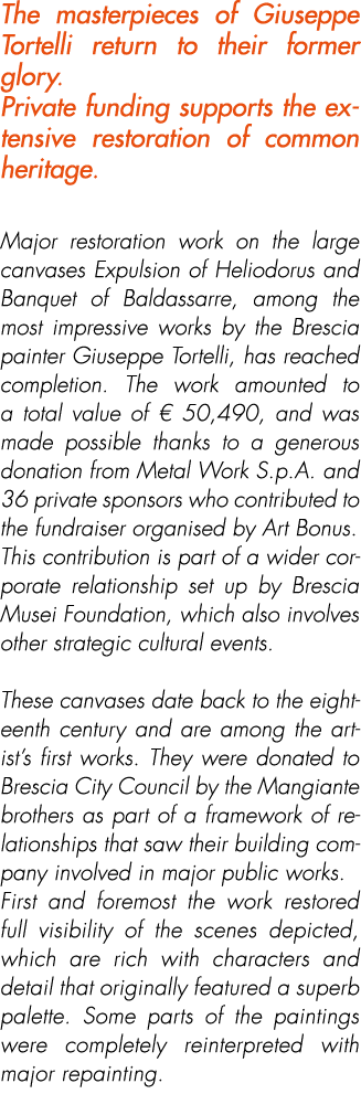 The masterpieces of Giuseppe Tortelli return to their former glory. Private funding supports the extensive restoratio...