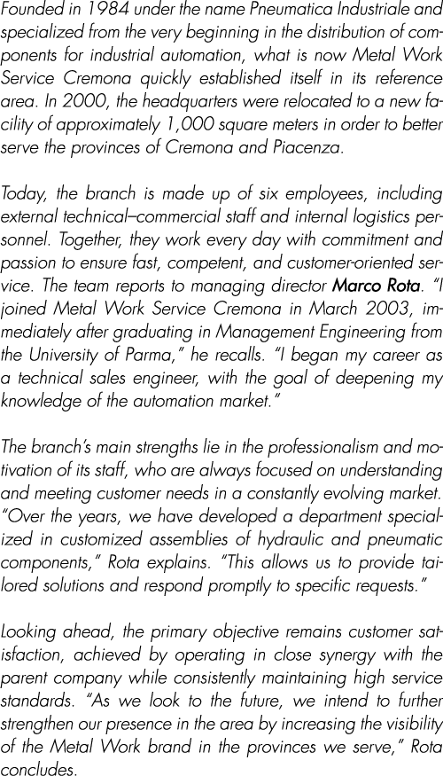 Founded in 1984 under the name Pneumatica Industriale and specialized from the very beginning in the distribution of ...